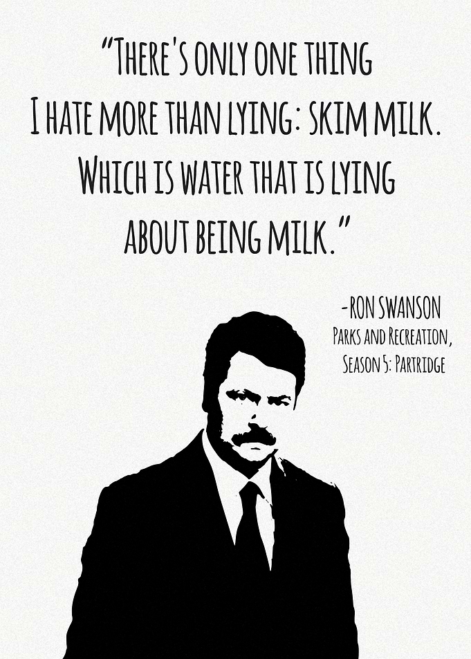 Ron Swanson Skim Milk Quote