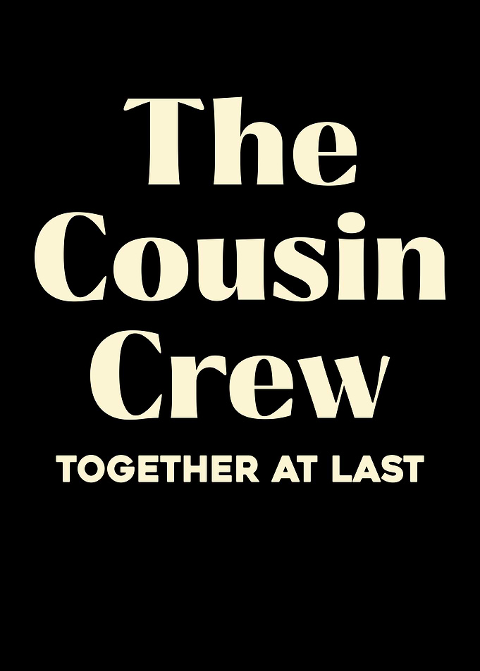 The Cousin Crew Together At Last