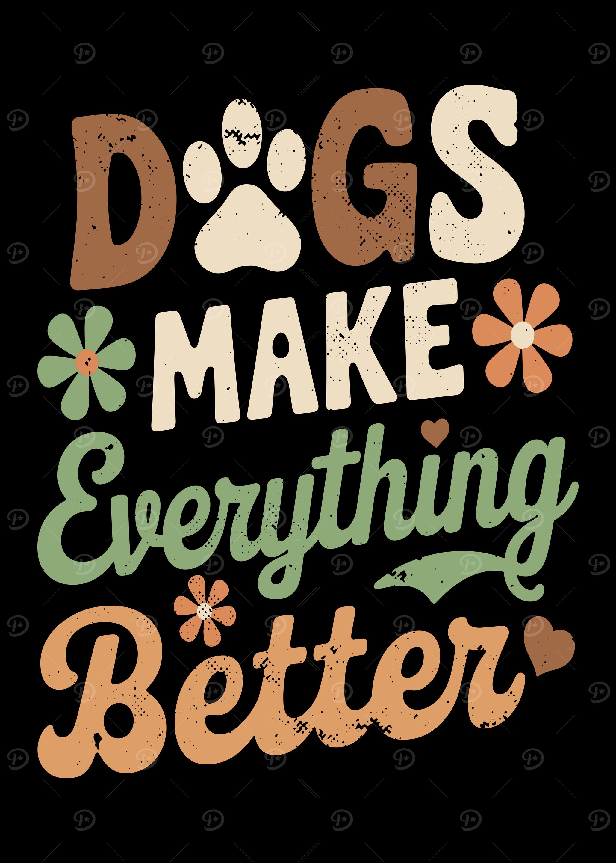 Dogs Make Everything Better Graphic