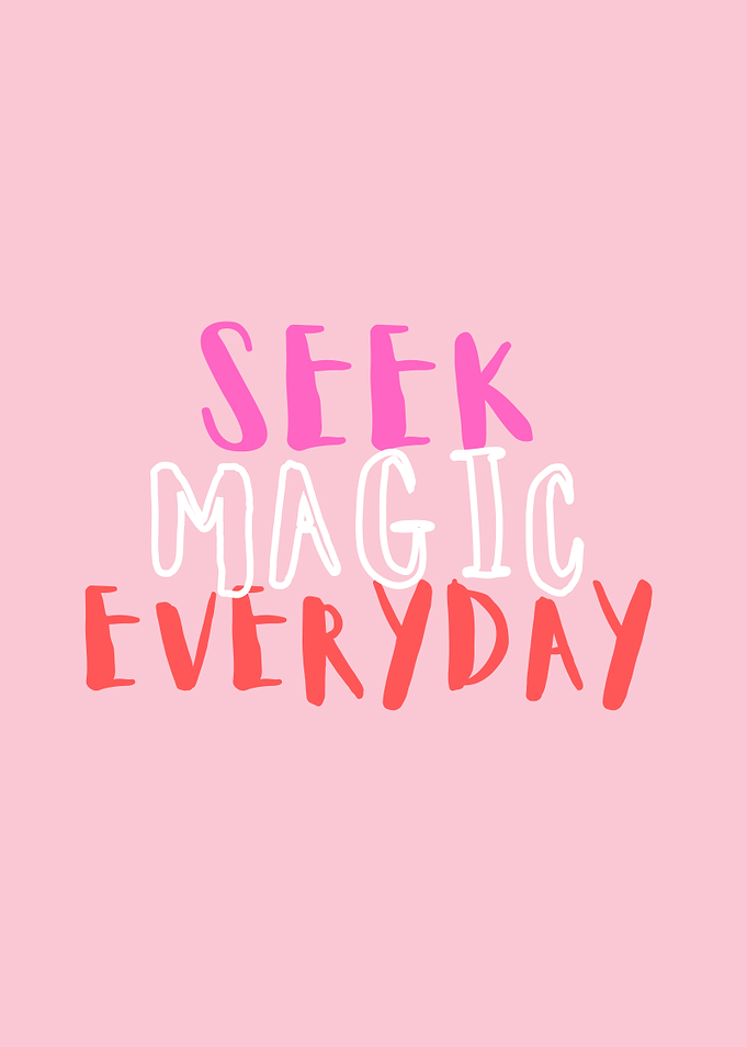 Motivational, Inspirational, Daily Affirmation, Positive, Seek Magic, Magic, Pink