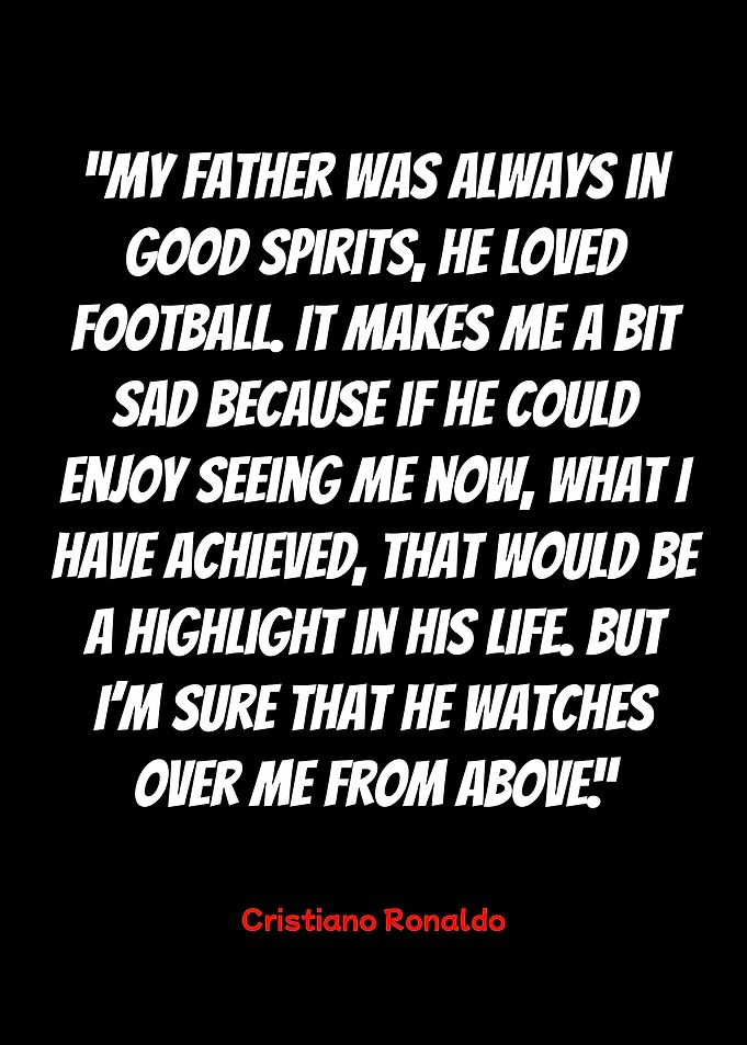 cristiano ronaldo quote on father