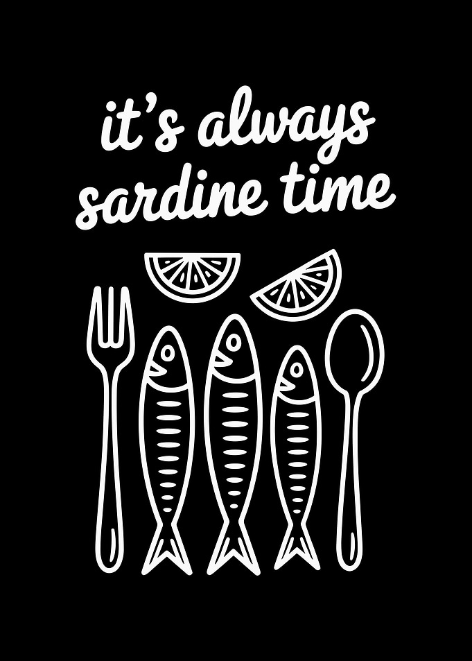It's Always Sardine Time