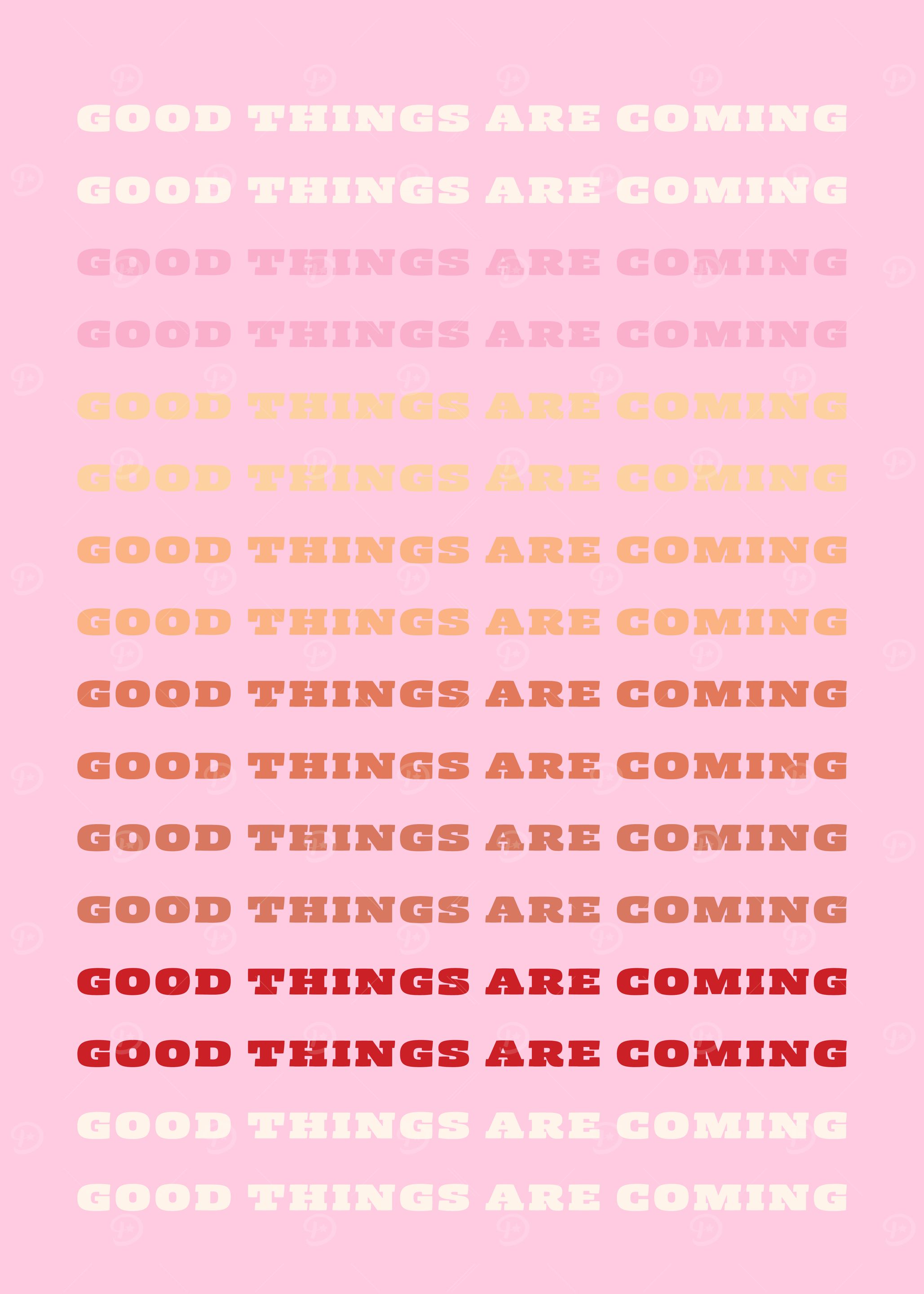 Good Things Are Coming Typography Pink Poster