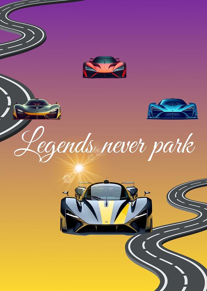Legends Never Park: Car Poster