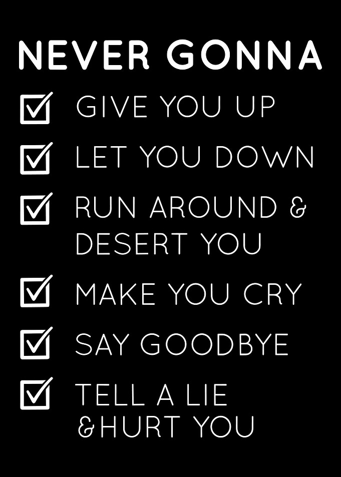 Never Gonna List