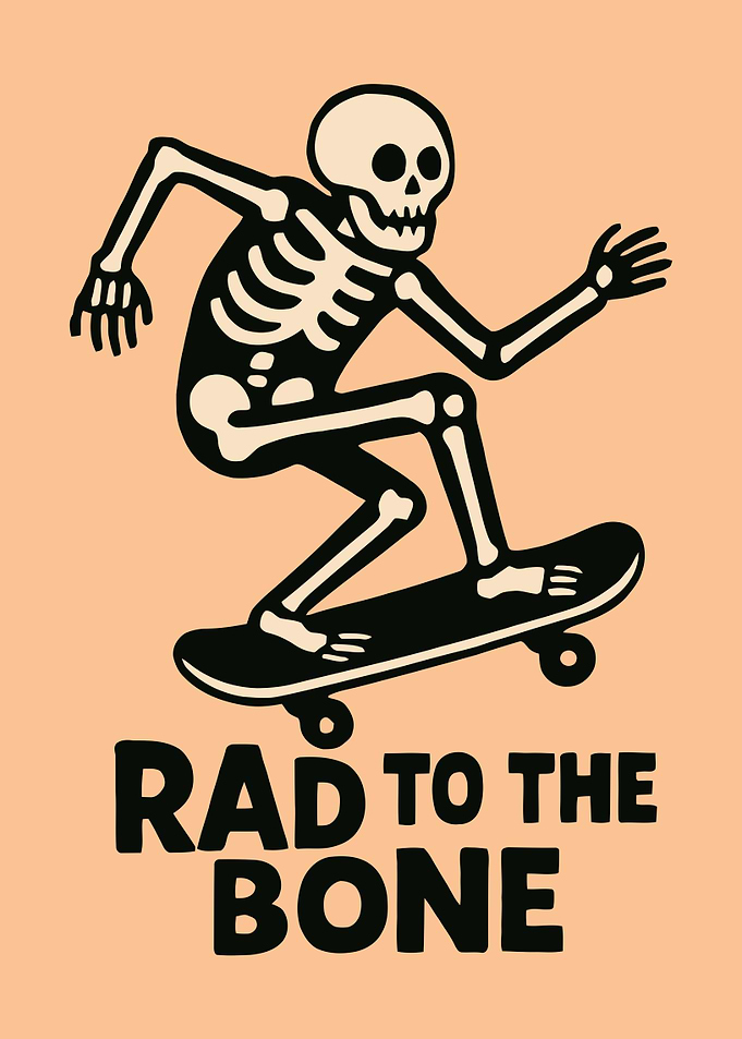 Rad to the Bone Skateboard Skeleton Poster