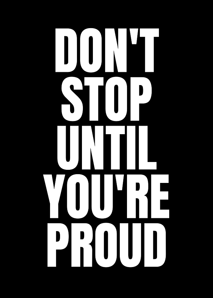 Motivational Quote: Don't Stop Until Proud