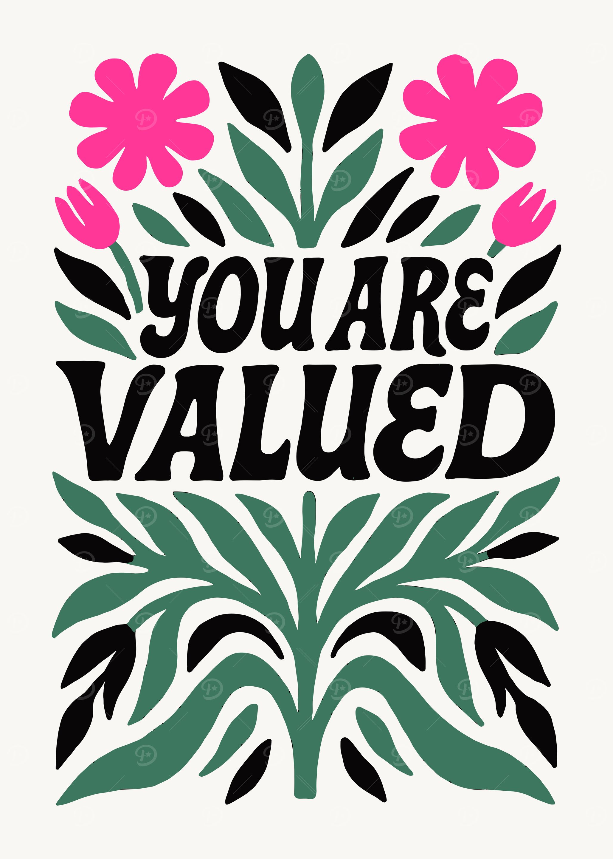 You Are Valued Floral Art