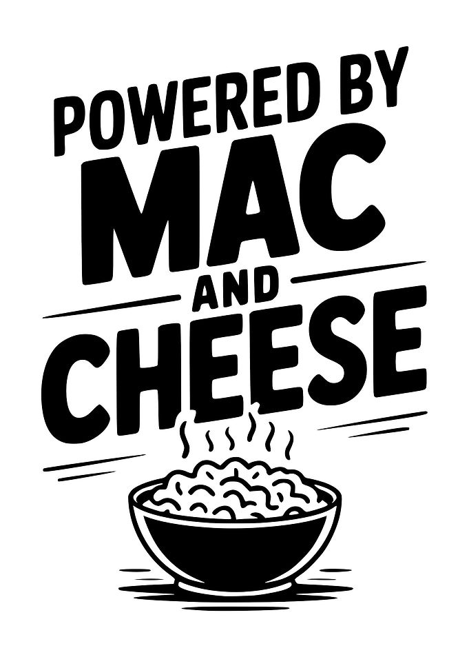 Powered by Mac and Cheese