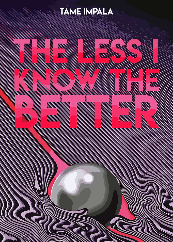 Tame Impala - The Less I Know