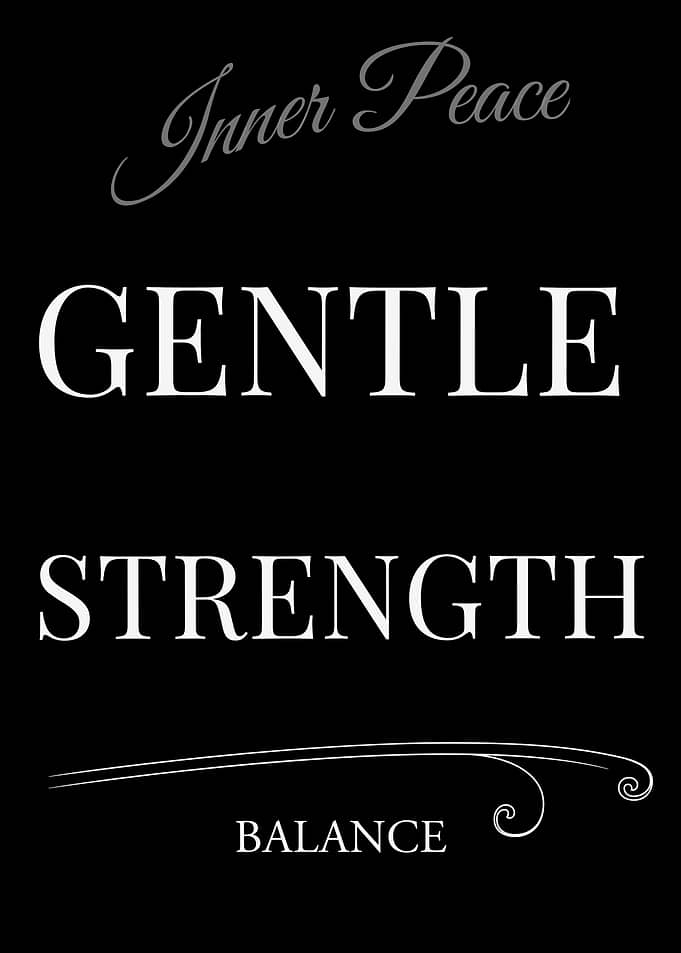 Inner Peace, Gentle Strength, Balance – Dark Edition