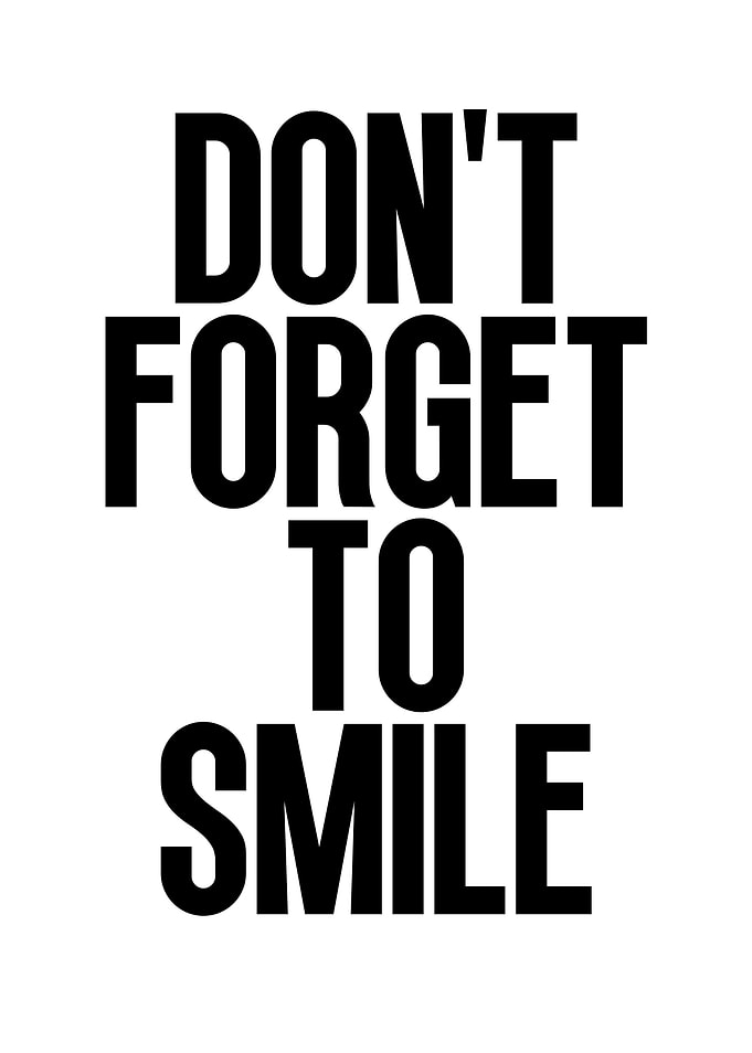 Don't Forget to Smile
