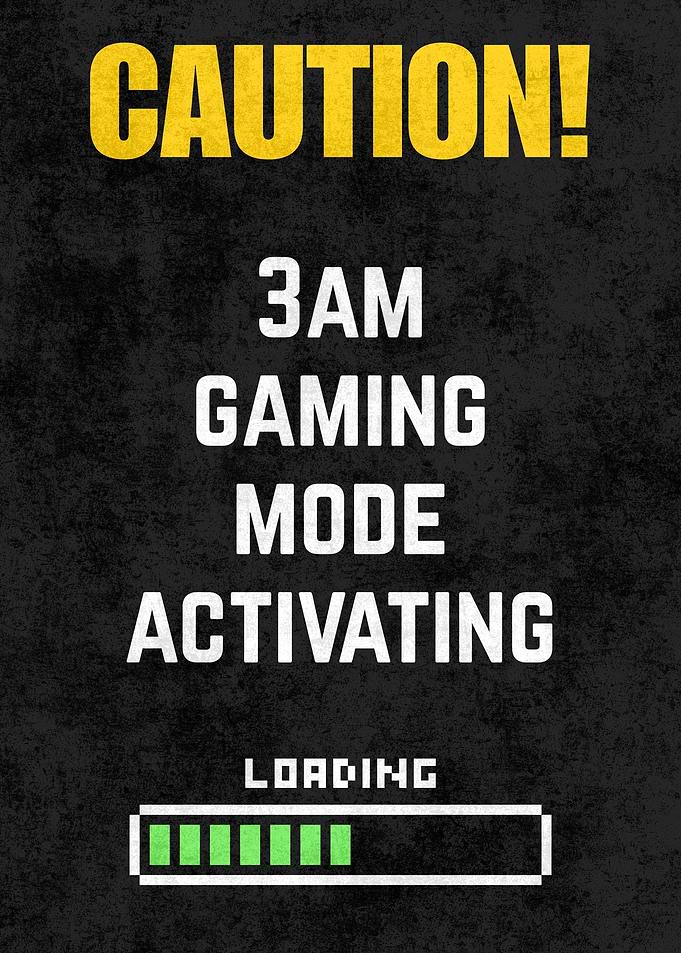 Caution: 3AM Gaming Mode Activating