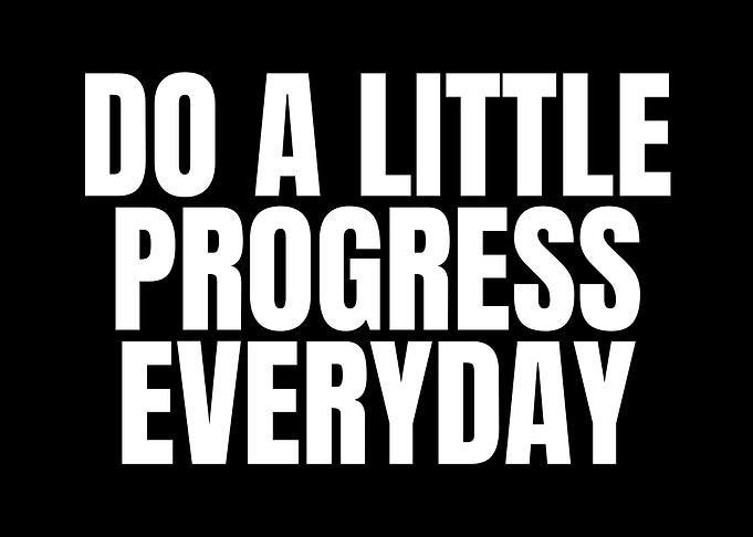Motivational Quote: Do a Little Progress