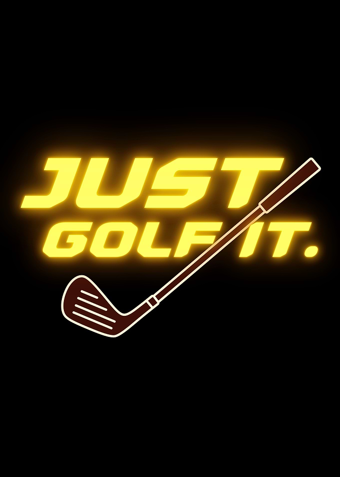 Just Golf It Neon Sign