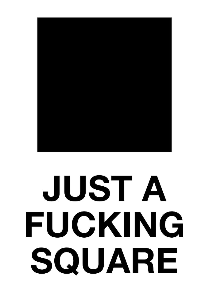 Just a Fucking Square