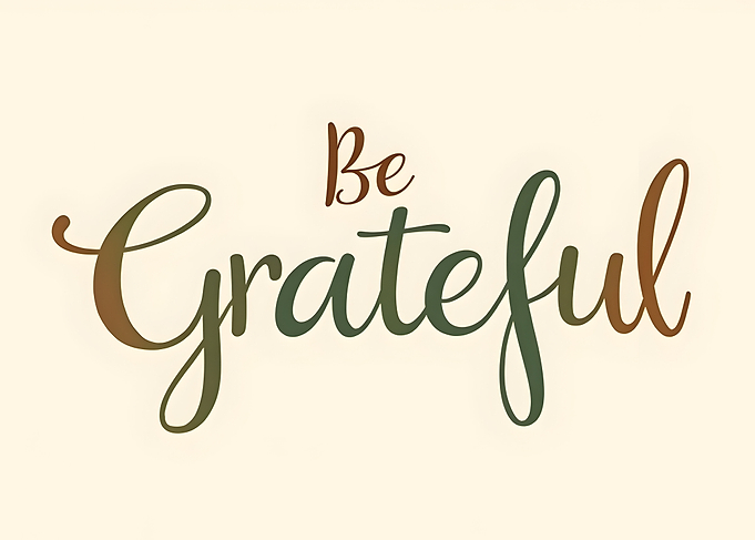 Be Grateful