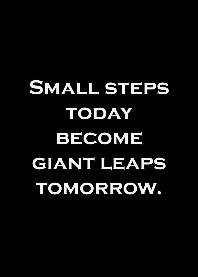 Inspirational Quote: Small Steps, Giant Leaps