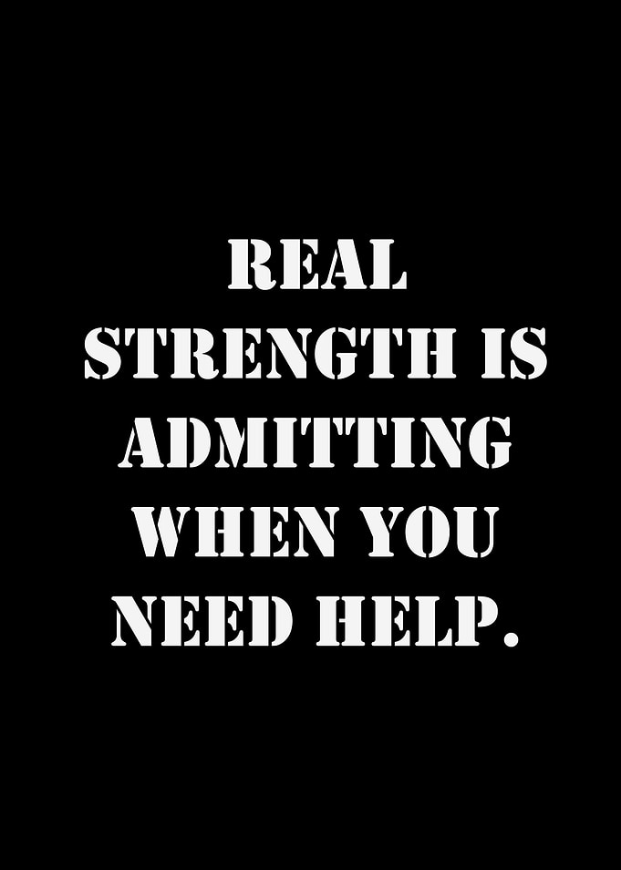 Real Strength Admitting Need Help