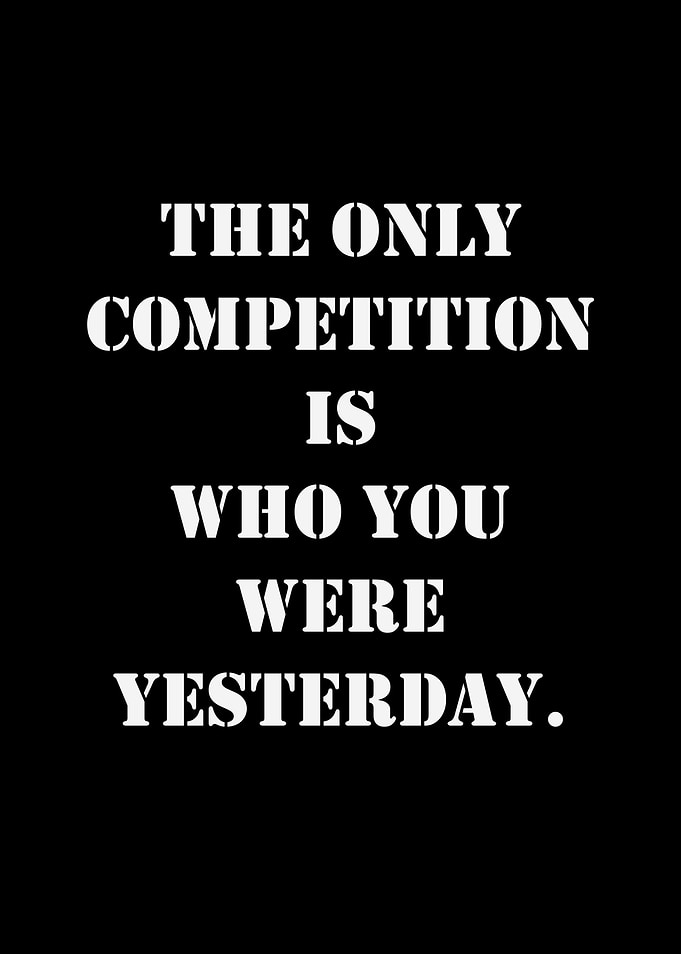 Motivational Quote: The Only Competition