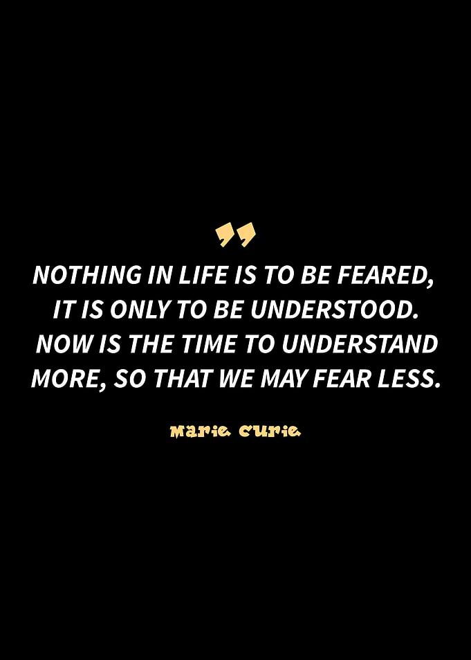 Marie Curie Quote: Understanding Over Fear