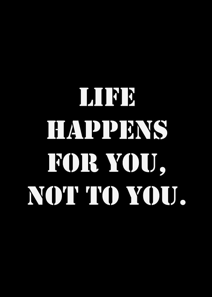 Life Happens For You Text Art