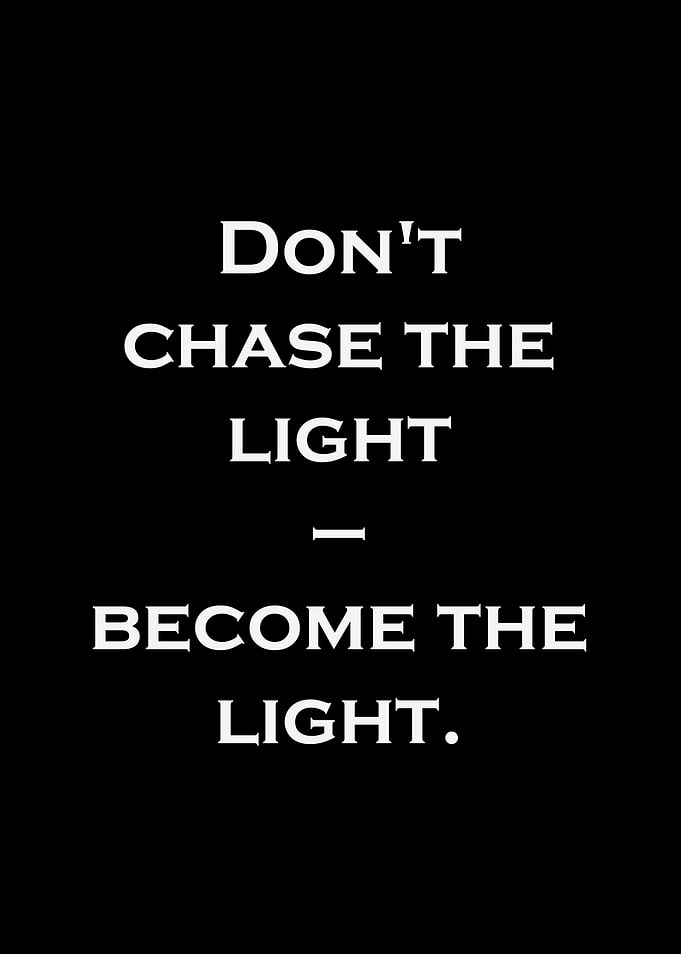 Inspirational Quote: Become the Light