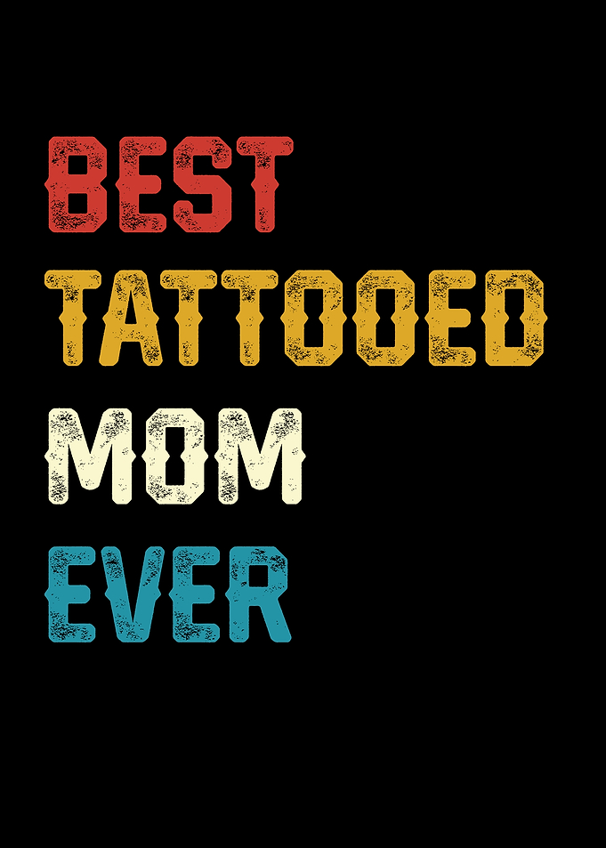 Best Tattooed Mom Ever Retro Design