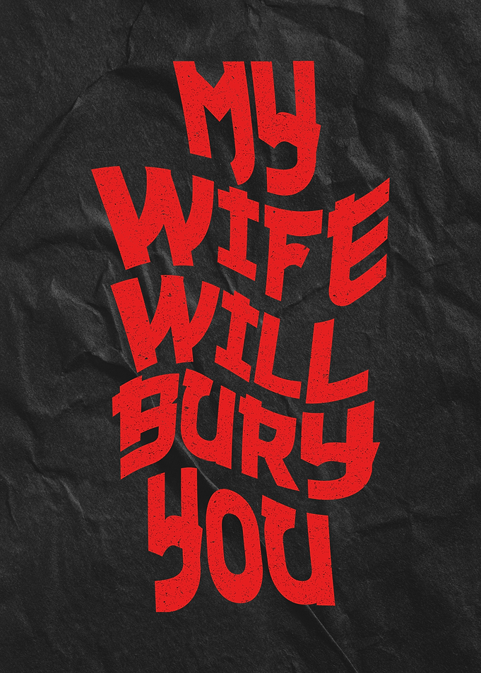 My Wife Will Bury You
