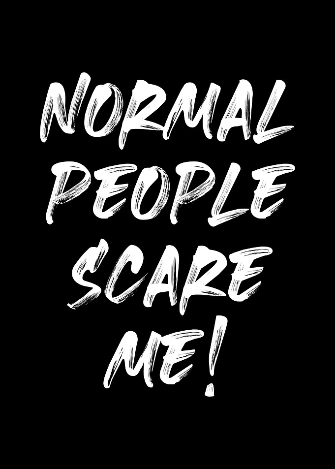 Normal People Scare Me