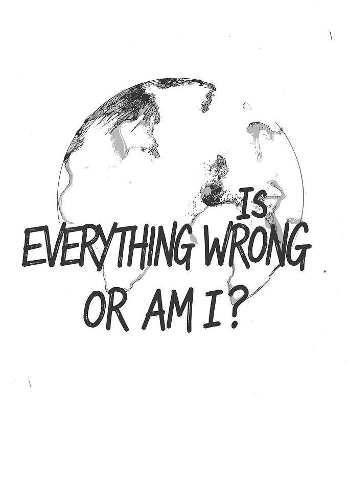 Everything Wrong or Am I? Earth