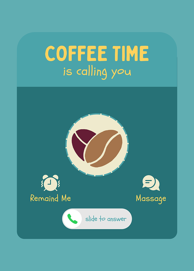 Coffee Time Calling You
