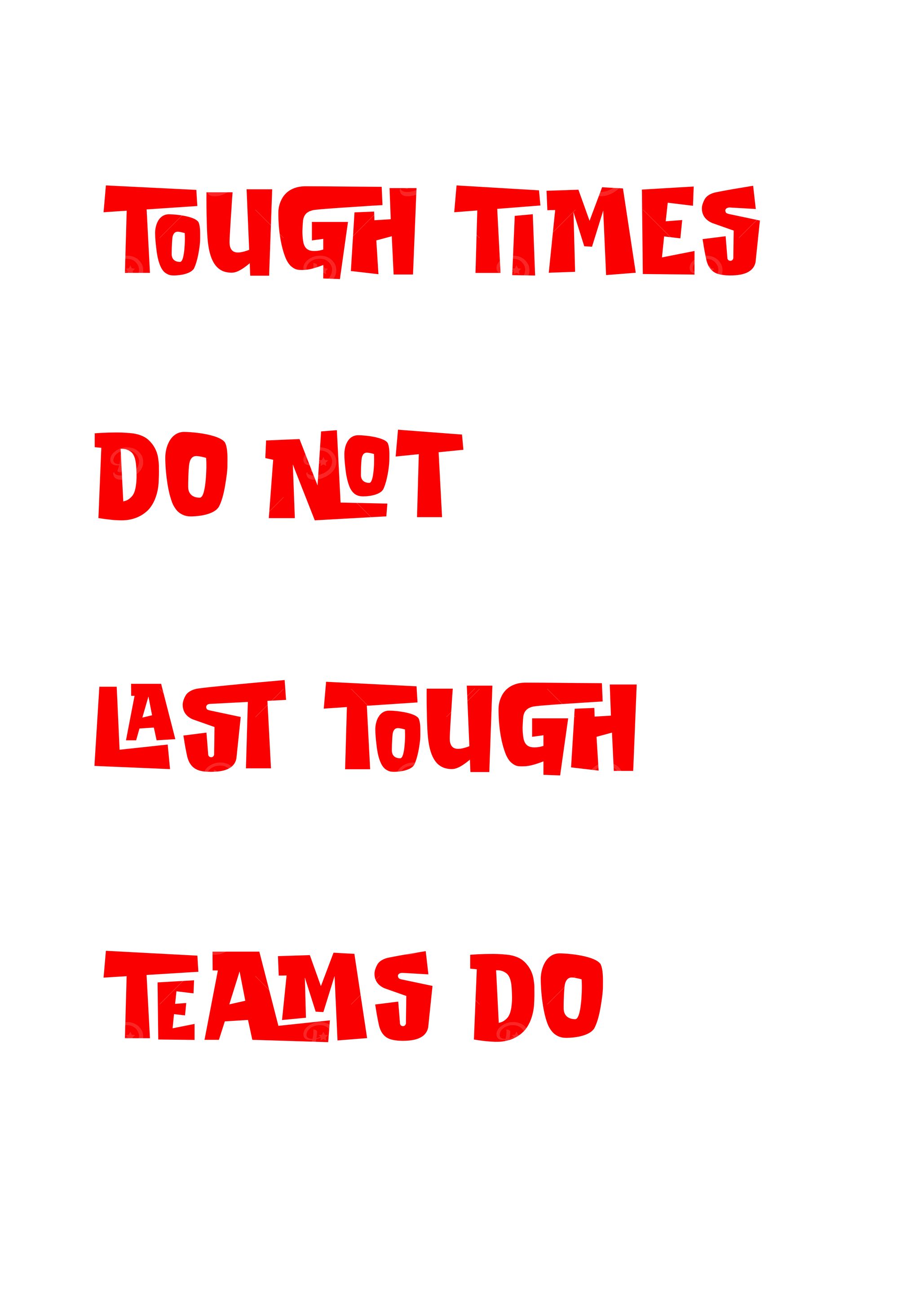 Motivational Quote: Tough Times, Teams