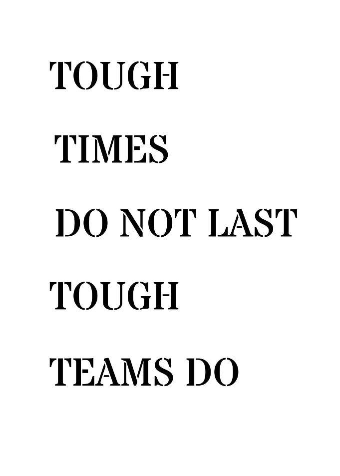 Tough Times, Tough Teams