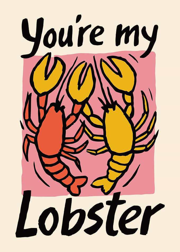 You're my Lobster Cute Poster