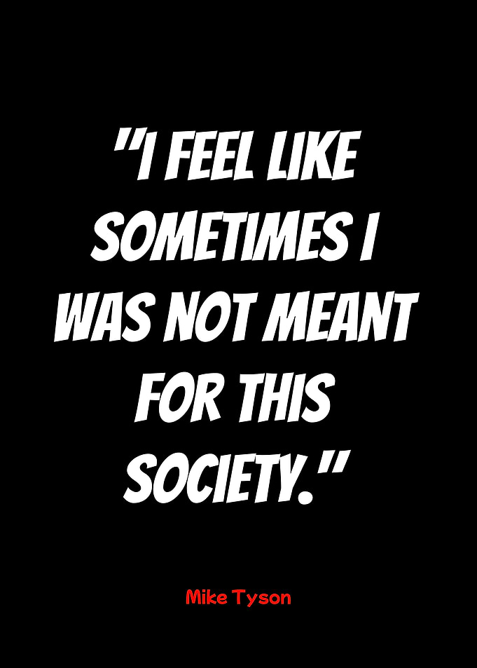 mike tyson quote on society