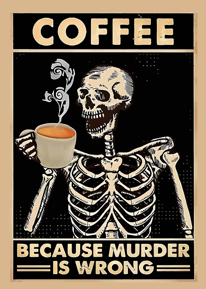 Coffee Because Murder Is Wrong Poster
