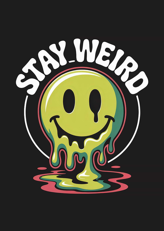 Stay Weird Melting Smiley Face
