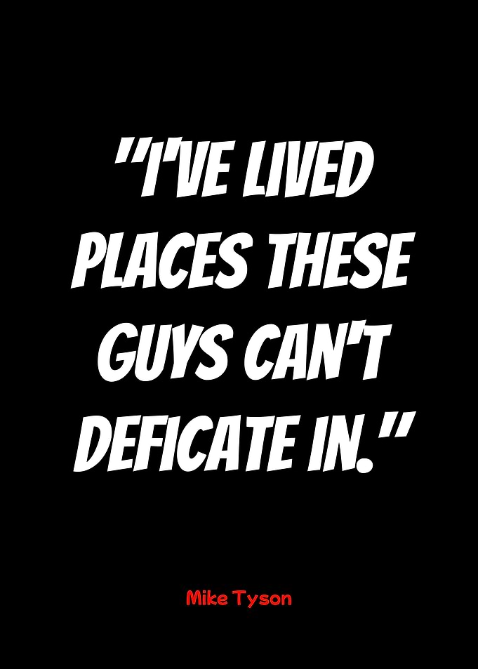 mike tyson quote - bold statement