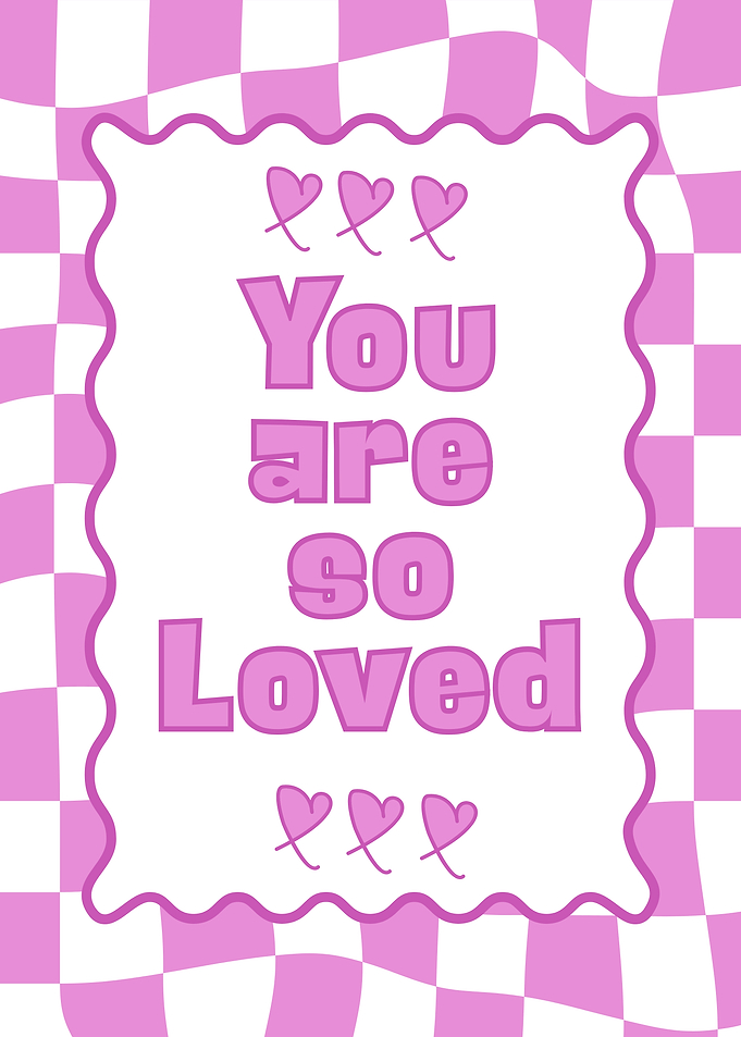You are so Loved Pink