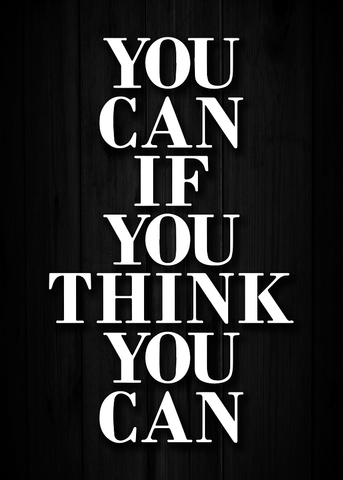 Motivational Quote: You Can If You Think You Can