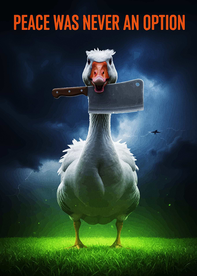 Goose with Cleaver: Peace Was Never Option