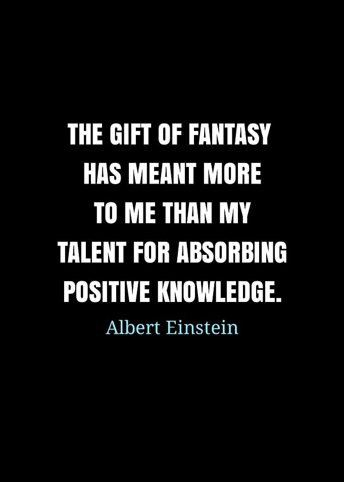 Einstein quote: The Gift of Fantasy