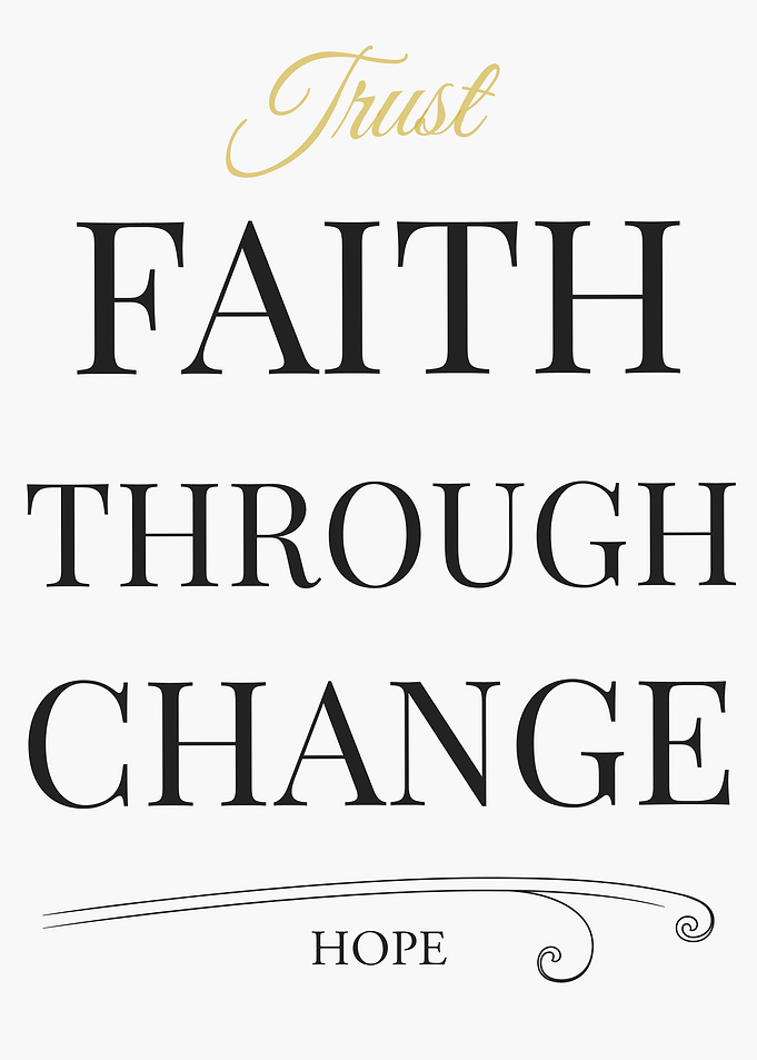 Faith Through Change Inspirational Text Art – Light Edition