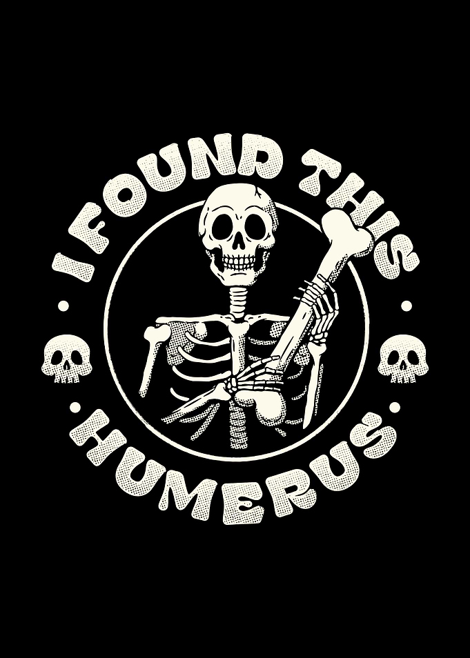 I Found This Humerus Skeleton
