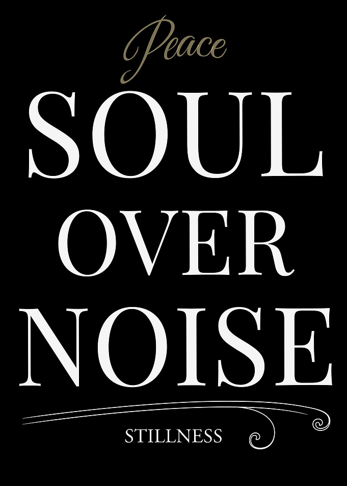 Peace Soul Over Noise Stillness – Dark Edition