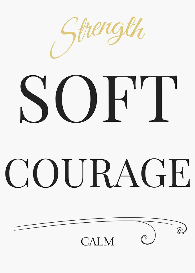 Strength, Soft, Courage, Calm Text Art – Light Edition