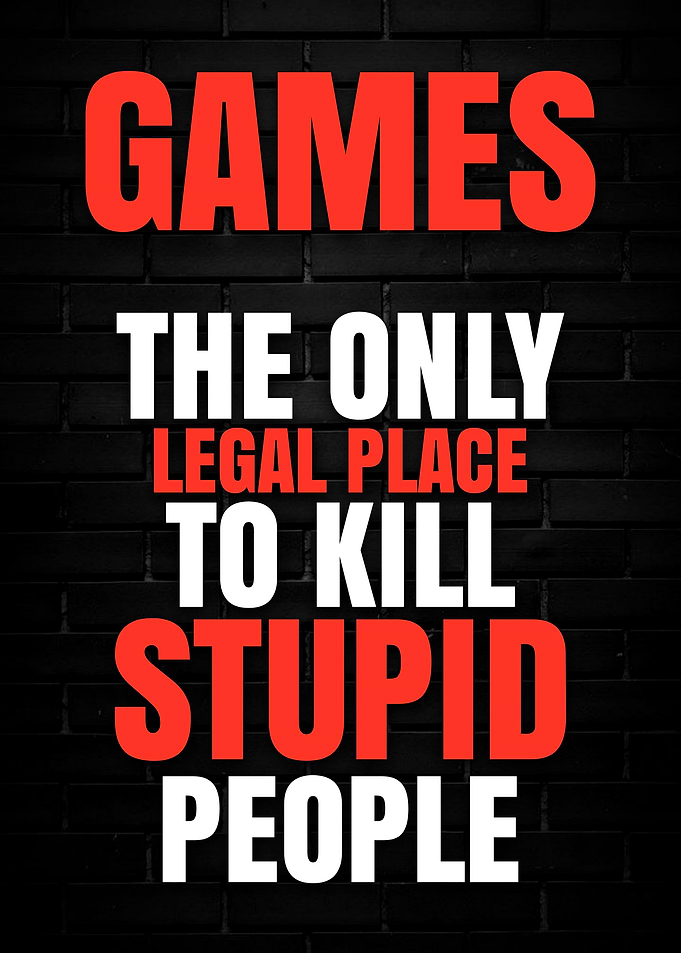 Games: The Only Legal Place