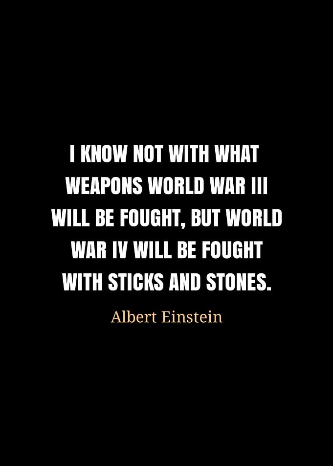 Einstein Quote: World War III, IV