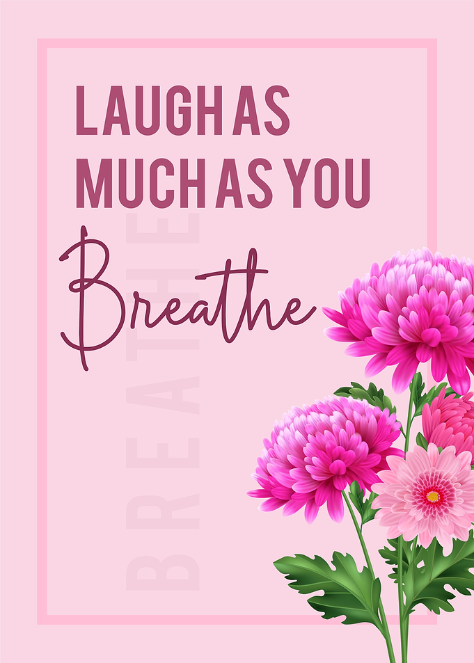 Laugh and Breathe Floral Pink Poster
